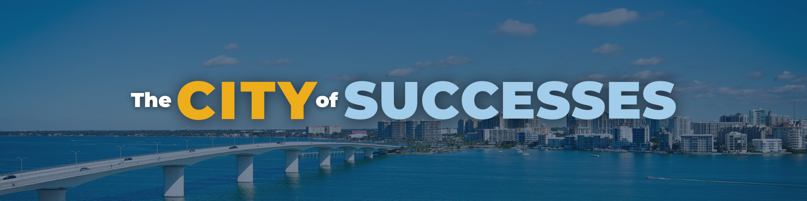 The City of Sarasota skyline with the words "The City of Successes" on a navy blue overlay.